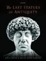 R. R. R. Smith, R. R. R. (Lincoln Professor of Classical Ar Smith, R.r.r. Ward-Perkins Smith, R. R. R. Smith, Bryan Ward-Perkins, Ward-Perkins Bryan - Last Statues of Antiquity