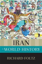 FOLTZ, Professor of Religion Director Centre for I Foltz, Richard Foltz - Iran in World History