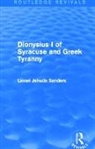 Concordia Univ, Concordia Univ, montreal Concordia University, Lionel Jehuda Sanders, Sanders Lionel Jehuda - Dionysius I of Syracuse and Greek Tyranny (Routledge Revivals)