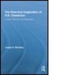 Joseph McCleary, Joseph R McCleary, Joseph R. McCleary, Joseph R. (University of Maryland Mccleary - Historical Imagination of G.k. Chesterton