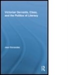 Jean Fernandez, Jean (University of Maryland Fernandez, Fernandez Jean - Victorian Servants, Class, and the Politics of Literacy