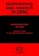 F. Kirschbaumer, E. Kolleretsch, F. Krieger - Jazzforschung. Jazz Research - Bd.38: 2006