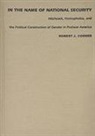 Corber, Robert J Corber, Robert J. Corber, Robert J. Corber - In the Name of National Security