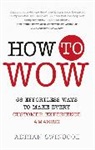Adrian Swinscoe - How to Wow