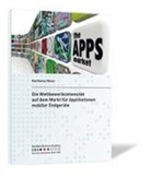 Karlheinz Meier - Die Wettbewerbsintensität auf dem Markt für Applikationen mobiler Endgeräte