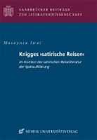 Masayasu Iwai - Knigges "satirische Reisen" im Kontext der satirischen Reiseliteratur der Spätaufklärung