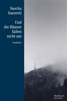Sascha Garzetti - Und die Häuser fallen nicht um