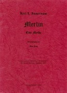 Karl L Immermann, Max Koch - Merlin. Eine Mythe