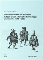 Tillfried Cernajsek, Astrid Rohrhofer, Johannes Seidl - Geowissenschaften und Biographik Auf den Spuren österreichischer Geologen und Sammler (1748-2000)