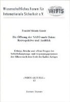 Fouzieh M Alamir - Die Öffnung der NATO nach Osten: Retrospektive und Ausblick