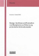 Andrea Liesenfeld - Design, Synthese und Evaluation von Rezeptoren zur Erkennung protonierter Aminosäureester