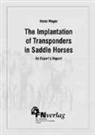 Heinz Meyer - The Implantation of Transponders in Saddle Horses