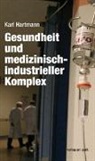Karl Hartmann - Gesundheit und medizinisch-industrieller Komplex