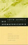 Toyin Adewale - Die Aromaforscherin
