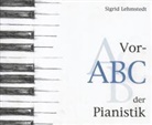 Sigrid Lehmstedt - Vor-ABC der Pianistik