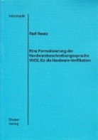 Ralf Reetz - Eine Formalisierung der Hardwarebeschreibungssprache VHDL für die Hardware-Verifikation
