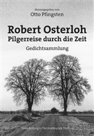 Robert Osterloh, Otto Pfingsten - Robert Osterloh - Pilgerreise durch die Zeit