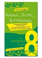 Heinrich Waggerl - Krokus, Distel, Rittersporn, für Kinderchor