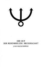 Jan van Rijckenborgh - Manifeste der Rosenkreuzer Bruderschaft / Der Ruf der Rosenkreuzer Bruderschaft
