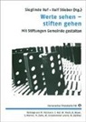 Sieglinde Ruf, Ralf Stieber - Werte sehen - stiften gehen