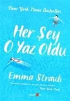 Emma Straub - Her Sey O Yaz Oldu