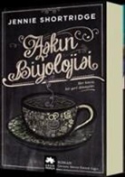 Jennie Shortridge - Askin Biyolojisi