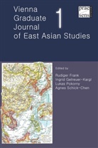 Rüdiger Frank, Ingrid Getreuer-Kargl, Lukas Pokorny, Agnes Schick-Chen - Vienna Graduate Journal of East Asian Studies. Vol.1
