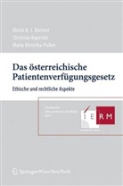 Maria Kletecka-Pulker, Christian Kopetzki, Ulrich H. J. Körtner, Ulrich H.J. Körtner - Das österreichische Patientenverfügungsgesetz