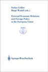 Stefan Griller, Birgit Weidel - External Economic Relations and Foreign Policy in the European Union