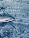 Michael Huey - Archivaria
