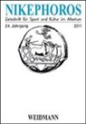 Wolfgang Decker, James G. Howie, Pete Mauritsch, Peter Mauritsch, Werner Petermandl, Werner Petermandl u a... - Nikephoros - Zeitschrift für Sport und Kultur im Altertum