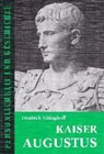 Friedrich Vittinghoff, Günther Franz - Kaiser Augustus