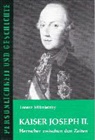 Lorenz Mikoletzky, Günther Franz - Kaiser Joseph II.