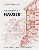 Otto Sturmberg - Wie zeichne ich Häuser