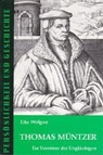 Eike Wolgast - Thomas Müntzer