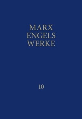 Friedrich Engels, Karl Marx,  Rosa-Luxemburg-Stiftung e. V. - Werke - 10: MEW / Marx-Engels-Werke Band 10 - Januar 1854 - Januar 1855