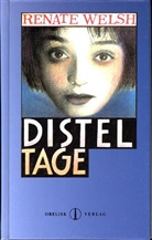 Renate Welsh, Wolfgang Rudelius, Wolfgang Illustriert von Rudelius - Disteltage