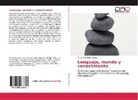 Álvaro Revolledo Novoa - Lenguaje, mundo y conocimiento