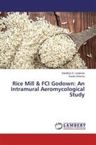 Sandhya S. Lanjewar, Sandhy S Lanjewar, Sandhya S Lanjewar, Sandhya S. Lanjewar, Kavita Sharma - Rice Mill & FCI Godown: An Intramural Aeromycological Study