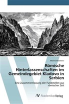 Marina Brzakovic - Römische Hinterlassenschaften im Gemeindegebiet Kladovo in Serbien