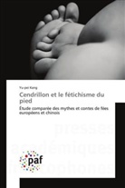 Yu-pei Kang, Kang-Y - CENDRILLON ET LE FETICHISME DU PIED