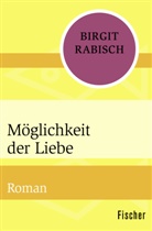 Birgit Rabisch - Möglichkeit der Liebe