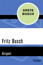 Grete Busch - Fritz Busch