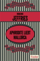 Roderic Jeffries - Aphrodite liebt Mallorca