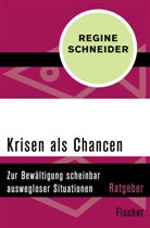 Regine Schneider - Krisen als Chancen