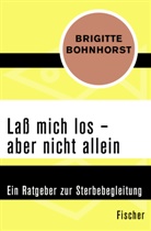 Brigitte Bohnhorst - Laß mich los - aber nicht allein