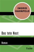 Ingrid Hahnfeld - Das tote Nest