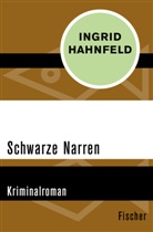 Ingrid Hahnfeld - Schwarze Narren