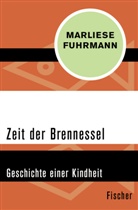 Marliese Fuhrmann - Zeit der Brennessel