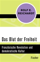 Rolf Reichardt - Das Blut der Freiheit